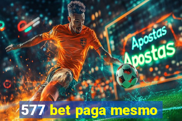 577 bet paga mesmo